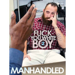 Fuck You White Boy #2 DVD (Manhandled) (19469D)