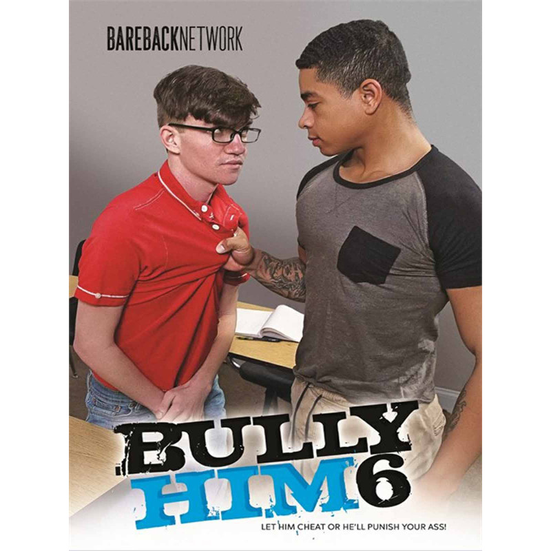 Bully Him 6 DVD (Bareback Network) (25252D)